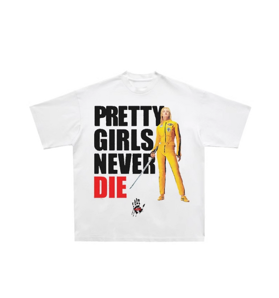 PRETTY GIRLS NEVER DIE NICHE DESING VINTAGE T SHIRT